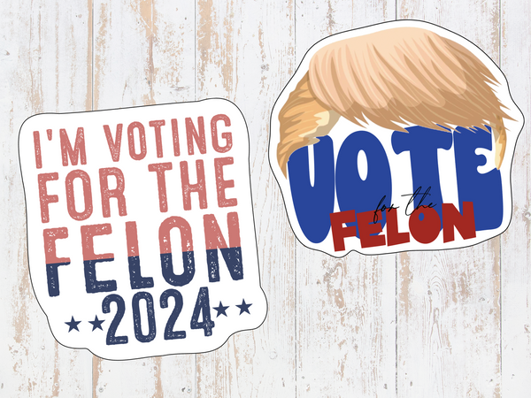 I Am Voting For The Felon Sticker, 10 Pack of Stickers